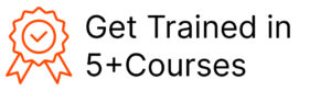 Get Trained in 5+Courses